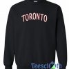 Toronto Font Sweatshirt