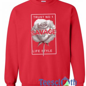 Trust No1 Savage Sweatshirt