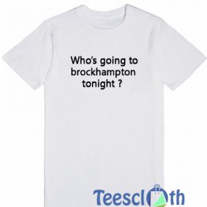 Who's Going To T Shirt