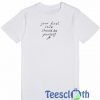 Your First Love T Shirt