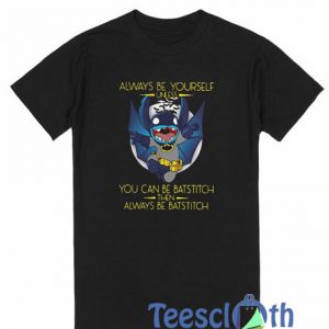 Always Be Yourself T Shirt