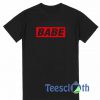 Babe Logo T Shirt