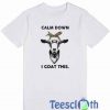 Calm Down Goat T Shirt