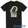 Come To The Dak Side T Shirt