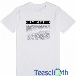 Gay Myths Quotes T Shirt