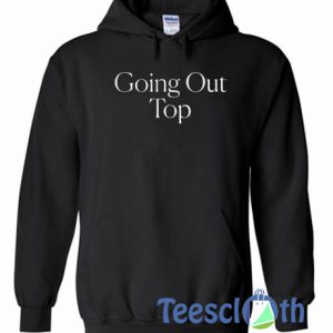Going Out Top Hoodie