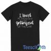 I Wasn't Planning T Shirt