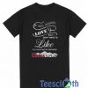 I Will Always Love You T Shirt