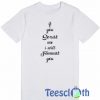 If You Sexist Me T Shirt