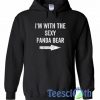 I'm With The Sexy Hoodie