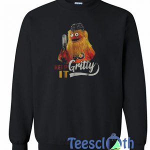 Keep It Gritty Sweatshirt