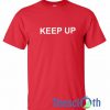 Keep Up Red T Shirt