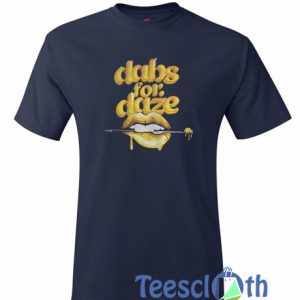 Lip Dabs For Daze T Shirt