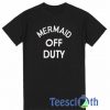 Mermaid Off Duty T Shirt