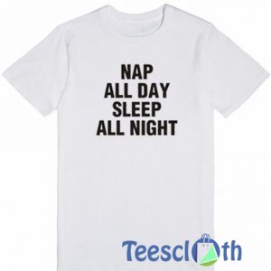 Nap All Day T Shirt