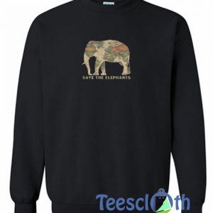 Save The Elephants Sweatshirt