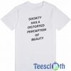 Society Has A T Shirt