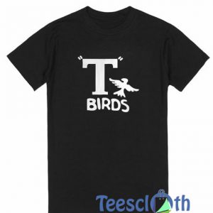 T Birds T Shirt