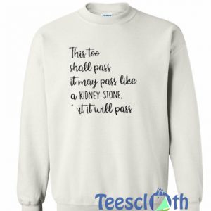 This Too Shall Pass Sweatshirt