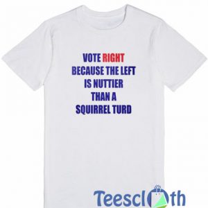 Vote Right T Shirt