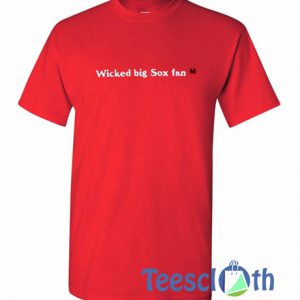 Wicked Big Sox T Shirt