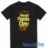 World Pasta Day T Shirt