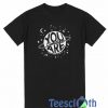 You Limitless Are T Shirt
