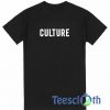 Culture Font T Shirt