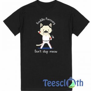 Don't Stop Meow T Shirt