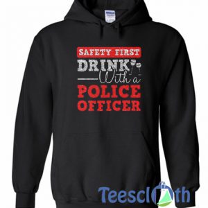 Drink With Police Hoodie