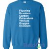 Fluorine Uranium Sweatshirt