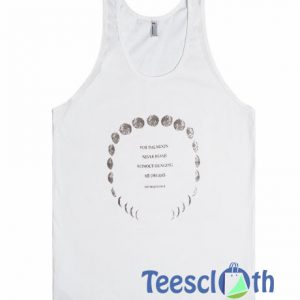 For The Moon Never Tank Top