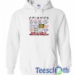 Friends What Are Hoodie