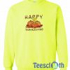Happy Thanks Giving Sweatshirt