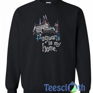 Hogwarts Is My Home Sweatshirt