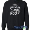 I Love A Largemouth Sweatshirt