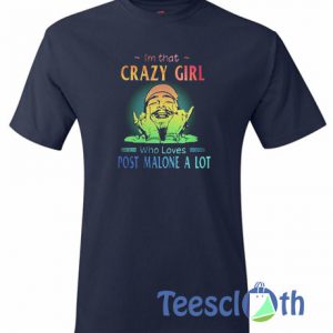 I’m that Crazy Girl T Shirt