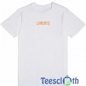 Liberte Font T Shirt