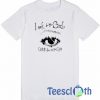 Look For The Girl T Shirt