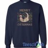 Merry Ottermas Sweatshirt