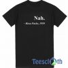 Nah Rosa Parks 1995 T Shirt