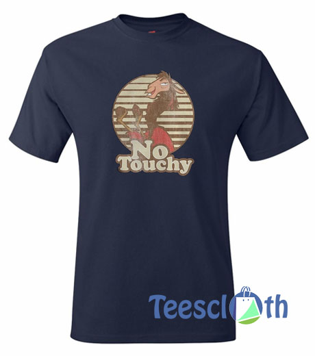 No Touchy T Shirt