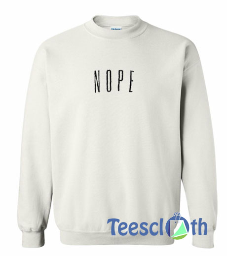 Nope Font Sweatshirt