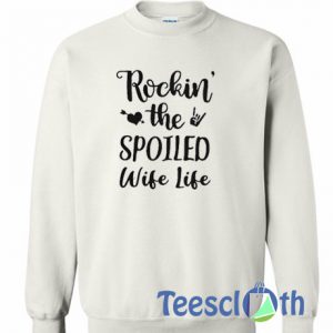 Rockin The Spoiled Sweatshirt