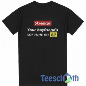 Skreetcar Your T Shirt