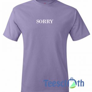 Sorry Font T Shirt