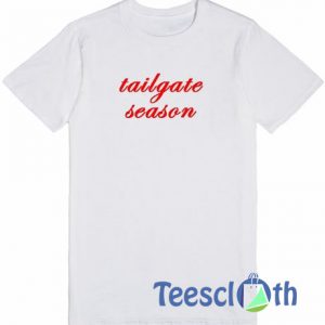 Tailgate Season T Shirt