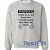 Terddler A Toddler Sweatshirt
