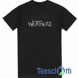 Weathers Font T Shirt