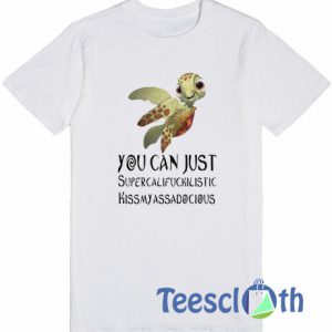 You Can Just T Shirt